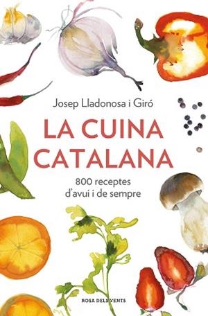 CUINA CATALANA, LA | 9788418033568 | LLADONOSA I GIRÓ, JOSEP | Llibreria L'Illa - Llibreria Online de Mollet - Comprar llibres online