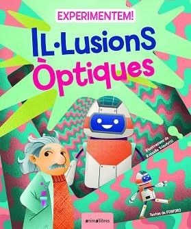 EXPERIMENTEM! IL·LUSIONS ÒPTIQUES | 9788418592867 | FOSFORO | Llibreria L'Illa - Llibreria Online de Mollet - Comprar llibres online