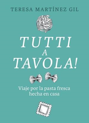 TUTTI A TAVOLA! | 9788412450118 | MARTÍNEZ GIL, TERESA
