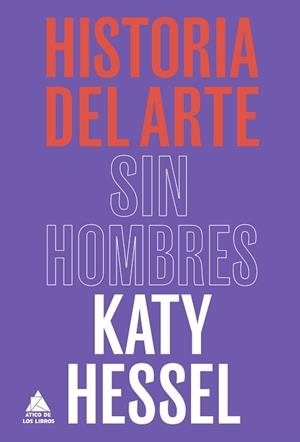 HISTORIA DEL ARTE SIN HOMBRES | 9788418217753 | HESSEL, KATY | Llibreria L'Illa - Llibreria Online de Mollet - Comprar llibres online