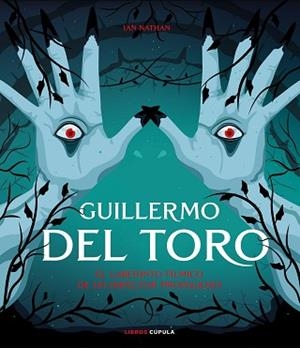 GUILLERMO DEL TORO | 9788448029746 | NATHAN, IAN | Llibreria L'Illa - Llibreria Online de Mollet - Comprar llibres online