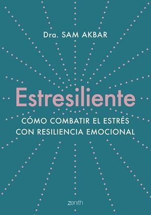 ESTRESILIENTE | 9788408263784 | AKBAR, DRA. SAM | Llibreria L'Illa - Llibreria Online de Mollet - Comprar llibres online