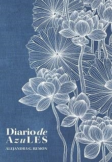 DIARIO DE AZULES | 9788418820991 | G. REMÓN, ALEJANDRA | Llibreria L'Illa - Llibreria Online de Mollet - Comprar llibres online