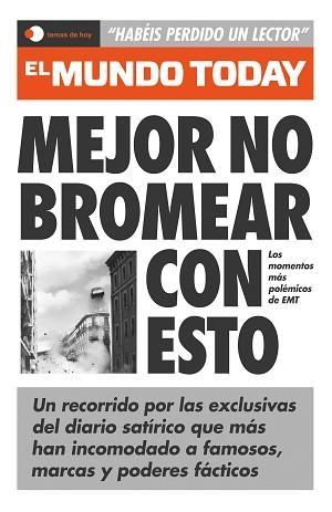 MEJOR NO BROMEAR CON ESTO | 9788499989440 | EL MUNDO TODAY | Llibreria L'Illa - Llibreria Online de Mollet - Comprar llibres online