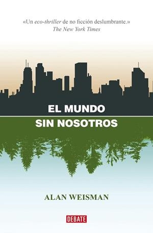 MUNDO SIN NOSOTROS, EL | 9788418967832 | WEISMAN, ALAN | Llibreria L'Illa - Llibreria Online de Mollet - Comprar llibres online