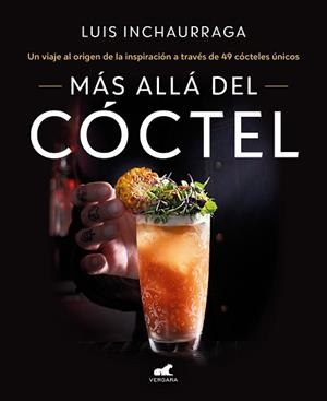 MÁS ALLÁ DEL CÓCTEL | 9788418620522 | INCHAURRAGA, LUIS | Llibreria L'Illa - Llibreria Online de Mollet - Comprar llibres online