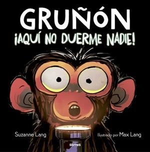 AQUÍ NO DUERME NADIE! (GRUÑÓN 3) | 9788427226111 | LANG, SUZANNE | Llibreria L'Illa - Llibreria Online de Mollet - Comprar llibres online