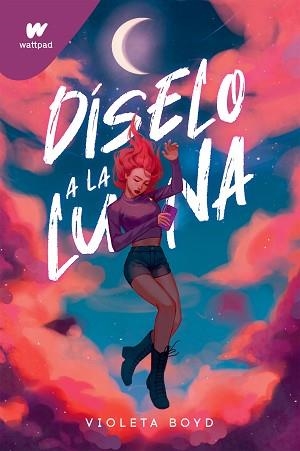 DÍSELO A LA LUNA | 9788419241825 | BOYD, VIOLETA | Llibreria L'Illa - Llibreria Online de Mollet - Comprar llibres online