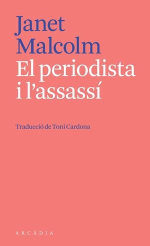 PERIODISTA I L'ASSASSÍ, EL | 9788412542738 | MALCOLM, JANET | Llibreria L'Illa - Llibreria Online de Mollet - Comprar llibres online
