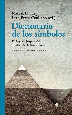 DICCIONARIO DE LOS SÍMBOLOS | 9788417796716 | ELIADE, MIRCEA/PETRU COULIANO, IOAN/VIDAL, JACQUES | Llibreria L'Illa - Llibreria Online de Mollet - Comprar llibres online