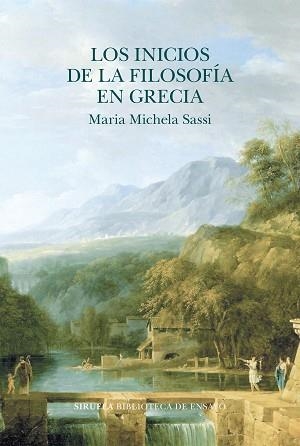 INICIOS DE LA FILOSOFÍA EN GRECIA, LOS | 9788419419248 | SASSI, MARIA MICHELA | Llibreria L'Illa - Llibreria Online de Mollet - Comprar llibres online