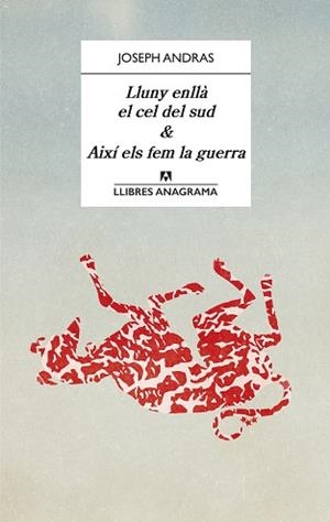 LLUNY ENLLÀ EL CEL DEL SUD & AIXÍ ELS FEM LA GUERRA | 9788433918123 | ANDRAS, JOSEPH | Llibreria L'Illa - Llibreria Online de Mollet - Comprar llibres online