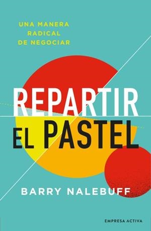 REPARTIR EL PASTEL | 9788416997695 | NALEBUFF, BARRY | Llibreria L'Illa - Llibreria Online de Mollet - Comprar llibres online