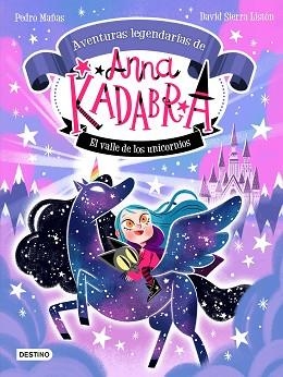 ANNA KADABRA. AVENTURAS LEGENDARIAS 1. EL VALLE DE LOS UNICORNIOS | 9788408260158 | MAÑAS, PEDRO/SIERRA LISTÓN, DAVID | Llibreria L'Illa - Llibreria Online de Mollet - Comprar llibres online