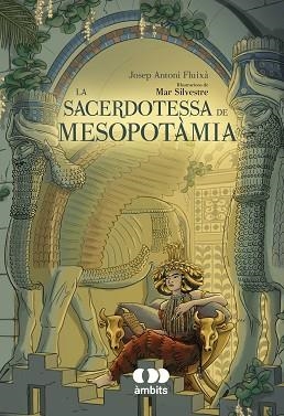 SACERDOTESSA DE MESOPOTÀMIA, LA | 9788413583532 | FLUIXÀ, JOSEP ANTONI | Llibreria L'Illa - Llibreria Online de Mollet - Comprar llibres online