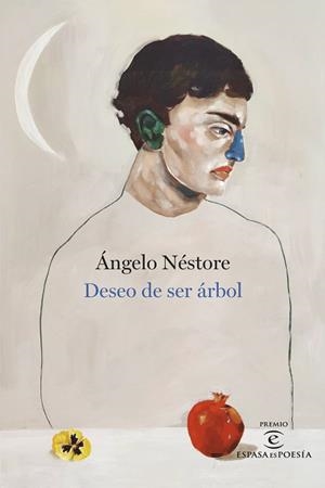 DESEO DE SER ÁRBOL | 9788467067316 | NÉSTORE, ÁNGELO | Llibreria L'Illa - Llibreria Online de Mollet - Comprar llibres online