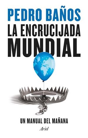 ENCRUCIJADA MUNDIAL, LA | 9788434435834 | BAÑOS, PEDRO | Llibreria L'Illa - Llibreria Online de Mollet - Comprar llibres online