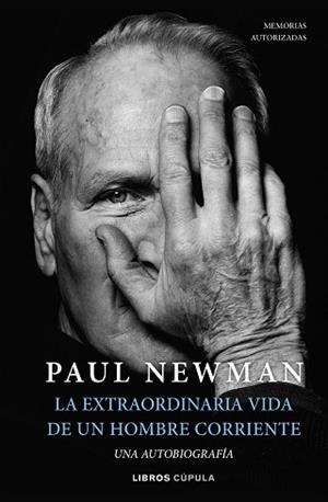 EXTRAORDINARIA VIDA DE UN HOMBRE CORRIENTE, LA | 9788448029906 | NEWMAN, PAUL | Llibreria L'Illa - Llibreria Online de Mollet - Comprar llibres online