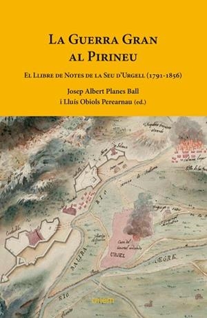 GUERRA GRAN AL PIRINEU, LA | 9788418865183 | PLANES BALL, JOSEP ALBERT/OBIOLS PEREARNAU, LLUÍS | Llibreria L'Illa - Llibreria Online de Mollet - Comprar llibres online
