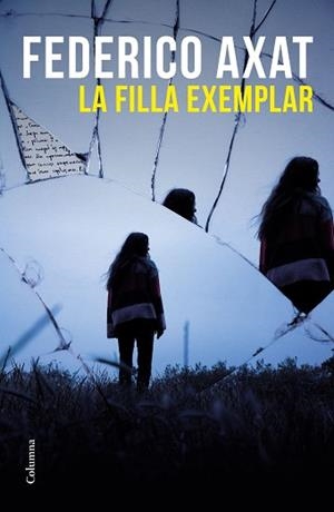 FILLA EXEMPLAR, LA | 9788466429825 | AXAT, FEDERICO | Llibreria L'Illa - Llibreria Online de Mollet - Comprar llibres online