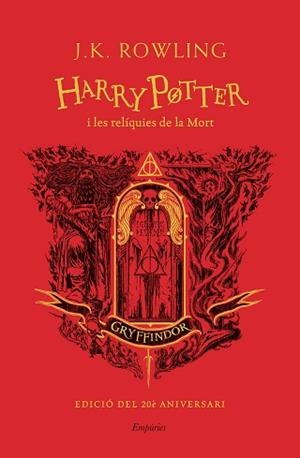 HARRY POTTER I LES RELÍQUIES DE LA MORT (GRYFFINDOR) | 9788418833625 | ROWLING, J.K. | Llibreria L'Illa - Llibreria Online de Mollet - Comprar llibres online