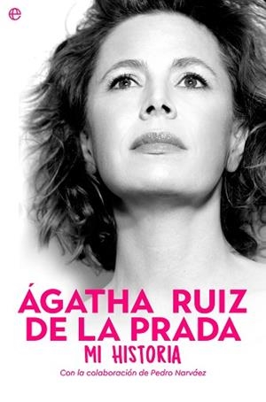 ÁGATHA RUIZ DE LA PRADA. MI HISTORIA | 9788413844701 | RUIZ DE LA PRADA, ÁGATHA | Llibreria L'Illa - Llibreria Online de Mollet - Comprar llibres online