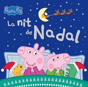 NIT DE NADAL (LA PORQUETA PEPA) | 9788448862091 | HASBRO,/EONE, | Llibreria L'Illa - Llibreria Online de Mollet - Comprar llibres online