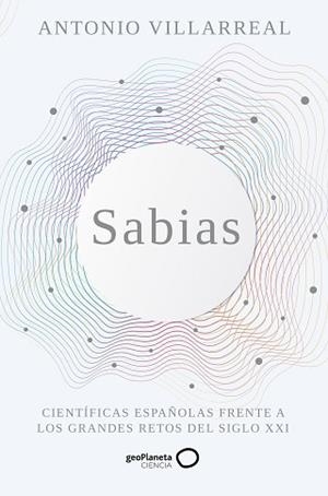 SABIAS | 9788408265498 | VILLARREAL, ANTONIO | Llibreria L'Illa - Llibreria Online de Mollet - Comprar llibres online