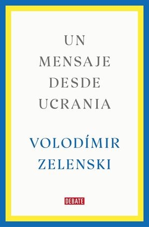 MENSAJE DESDE UCRANIA, UN | 9788419399564 | ZELENSKI, VOLODÍMIR | Llibreria L'Illa - Llibreria Online de Mollet - Comprar llibres online