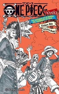 ONE PIECE LAS HISTORIAS DE LA BANDA DEL SOMBRERO DE PAJA (NOVELA) | 9788411401210 | ODA, EIICHIRO | Llibreria L'Illa - Llibreria Online de Mollet - Comprar llibres online