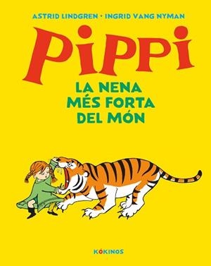 PIPPI LA NENA MÉS FORTA DEL MÓN | 9788417742584 | LINDGREN, ASTRID | Llibreria L'Illa - Llibreria Online de Mollet - Comprar llibres online