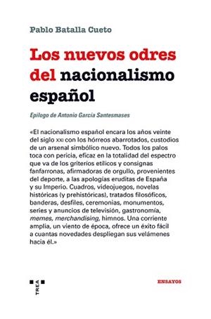 NUEVOS ODRES DEL NACIONALISMO ESPAÑOL, LOS | 9788418932106 | BATALLA CUETO, PABLO | Llibreria L'Illa - Llibreria Online de Mollet - Comprar llibres online