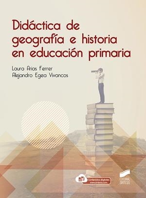 DIDA´CTICA DE GEOGRAFI´A E HISTORIA EN EDUCACIO´N PRIMARIA | 9788413572314 | ARIAS FERRER, LAURA/EGEA VIVANCOS, ALEJANDRO | Llibreria L'Illa - Llibreria Online de Mollet - Comprar llibres online