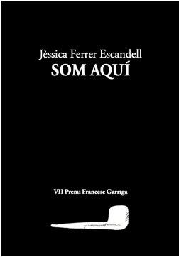 SOM AQUÍ | 9788412577471 | FERRER ESCANDELL, JÈSSICA | Llibreria L'Illa - Llibreria Online de Mollet - Comprar llibres online