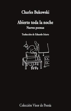 ABIERTO TODA LA NOCHE | 9788498954777 | BUKOWSKI, CHARLES | Llibreria L'Illa - Llibreria Online de Mollet - Comprar llibres online