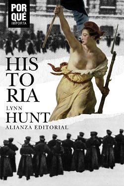 HISTORIA: ¿POR QUÉ IMPORTA? | 9788491815181 | HUNT, LYNN | Llibreria L'Illa - Llibreria Online de Mollet - Comprar llibres online