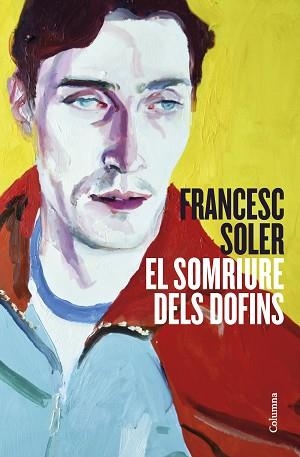 SOMRIURE DELS DOFINS, EL | 9788466429948 | SOLER, FRANCESC | Llibreria L'Illa - Llibreria Online de Mollet - Comprar llibres online