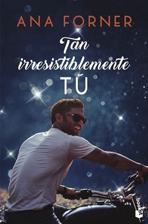TAN IRRESISTIBLEMENTE TÚ. TAN TÚ, TAN NOSOTROS, 1 | 9788408247814 | FORNER, ANA | Llibreria L'Illa - Llibreria Online de Mollet - Comprar llibres online