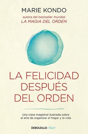 FELICIDAD DESPUÉS DEL ORDEN (LA MAGIA DEL ORDEN 2), LA | 9788466367950 | KONDO, MARIE | Llibreria L'Illa - Llibreria Online de Mollet - Comprar llibres online