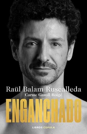 ENGANCHADO | 9788448032128 | BALAM RUSCALLEDA, RAÜL/GASULL ROIGE, CARME | Llibreria L'Illa - Llibreria Online de Mollet - Comprar llibres online