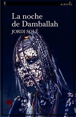 NOCHE DE DAMBALLAH, LA | 9788418584879 | SOLÉ, JORDI | Llibreria L'Illa - Llibreria Online de Mollet - Comprar llibres online