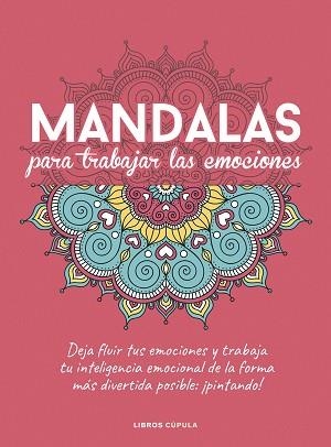 MANDALAS PARA TRABAJAR TUS EMOCIONES | 9788448029470 | AA. VV. | Llibreria L'Illa - Llibreria Online de Mollet - Comprar llibres online