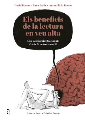 BENEFICIS DE LA LECTURA EN VEU ALTA, ELS | 9788441232396 | BUENO TORRENS, DAVID/FORÉS MIRAVALLES, ANNA/RUIZ BUENO, ANTONIO | Llibreria L'Illa - Llibreria Online de Mollet - Comprar llibres online