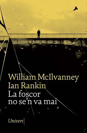 FOSCOR NO SE'N VA MAI, LA | 9788418887253 | MCILVANNEY, WILLIAM | Llibreria L'Illa - Llibreria Online de Mollet - Comprar llibres online