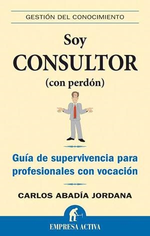 SOY CONSULTOR | 9788492452149 | ABADIA JORDANA, CARLOS