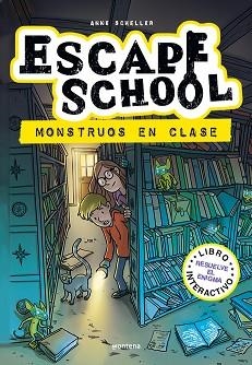 ESCAPE SCHOOL 2 - MONSTRUOS EN CLASE | 9788418798153 | SCHELLER, ANNE | Llibreria L'Illa - Llibreria Online de Mollet - Comprar llibres online