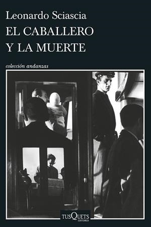 CABALLERO Y LA MUERTE, EL | 9788411072199 | SCIASCIA, LEONARDO | Llibreria L'Illa - Llibreria Online de Mollet - Comprar llibres online