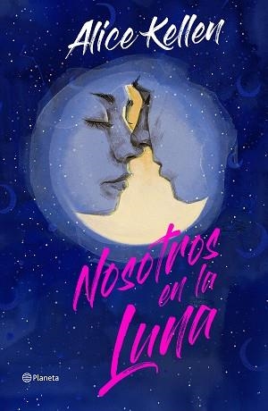 NOSOTROS EN LA LUNA. EDICIÓN ESPECIAL | 9788408266860 | KELLEN, ALICE | Llibreria L'Illa - Llibreria Online de Mollet - Comprar llibres online
