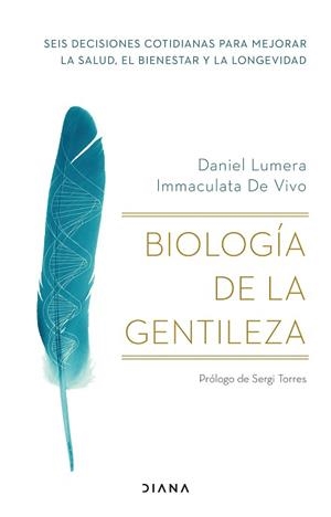 BIOLOGÍA DE LA GENTILEZA | 9788411190510 | LUMERA, DANIEL/VIVO, IMMACULATA DE | Llibreria L'Illa - Llibreria Online de Mollet - Comprar llibres online