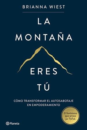 MONTAÑA ERES TÚ, LA | 9788408267386 | WIEST, BRIANNA | Llibreria L'Illa - Llibreria Online de Mollet - Comprar llibres online